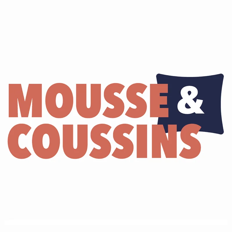 Mousse et Coussins